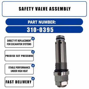 Safety valve assembly 310-0395 For Caterpillar 312C L 315C 318C 320B 320C 320C